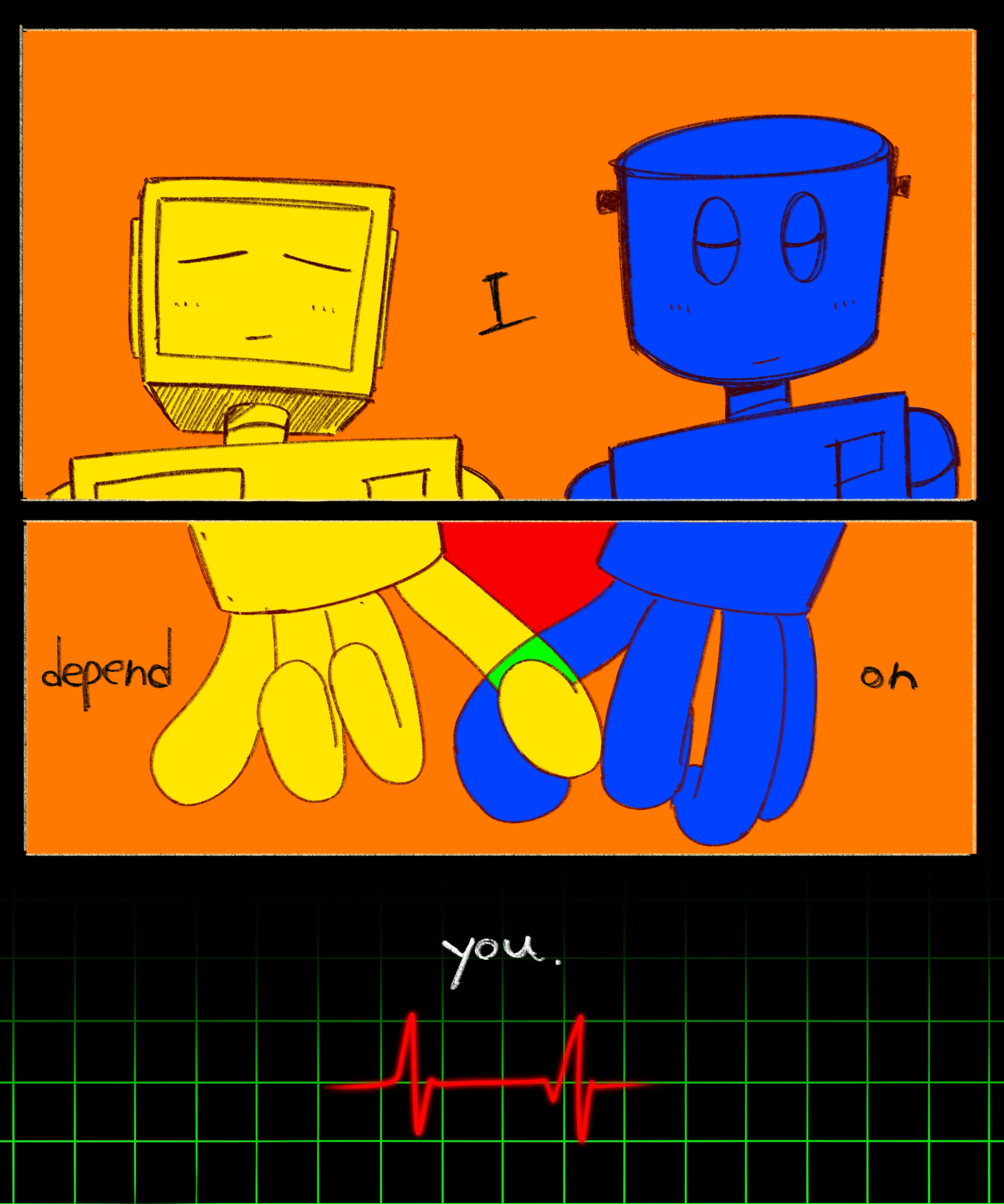 I depend on you